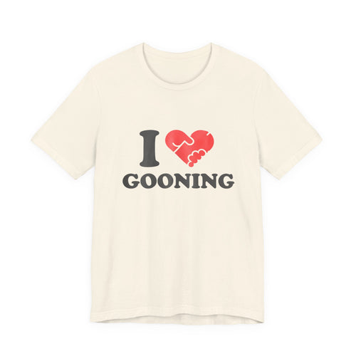 I Heart Gooning T‑Shirt — Funny Novelty Graphic Tee for Fans & Humor Lovers